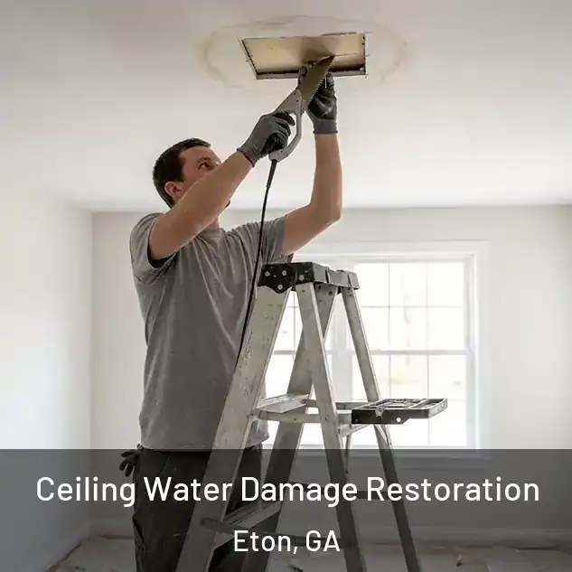 Ceiling Water Damage Restoration Eton, GA